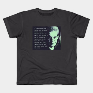 Jacques Lacan portrait and quote: I always speak the truth. Not the whole truth, because there's no way, to say it all. Kids T-Shirt